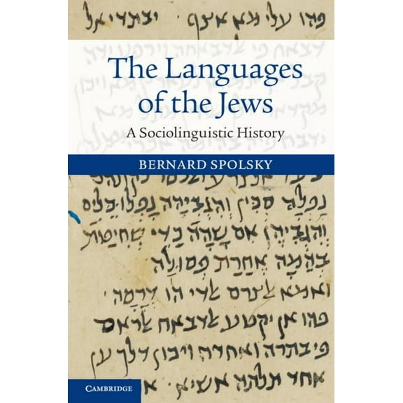 The Languages of the Jews: A Sociolinguistic History, (Hardcover)