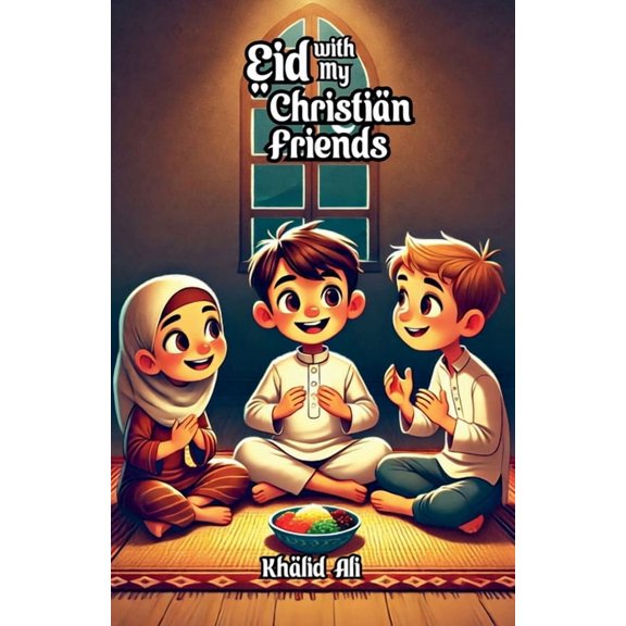 Eid with My Christian Friends, (Paperback)