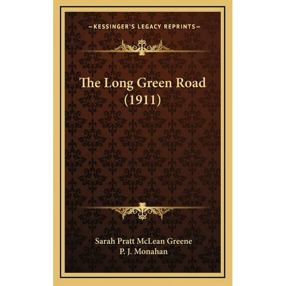 The Long Green Road (1911) (Hardcover)