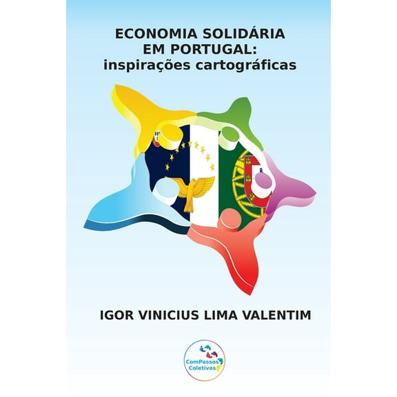 Economia Solidária em Portugal: inspirações cartográficas, (Paperback)