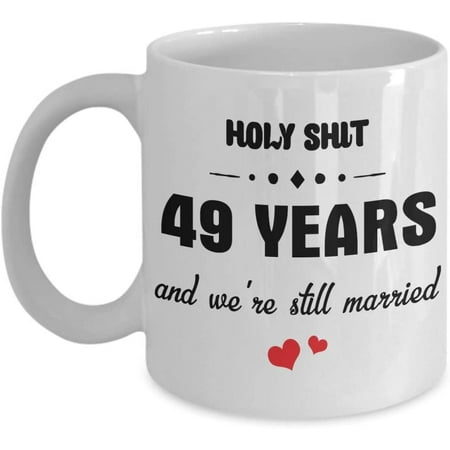 

Holy Shit 49 Year Coffee Mug 49th Wedding Anniversary Gift Idea For Him Her Wife Husband 49 Year Anniversary 49 Anniversary Lover Tea Cup Valenti