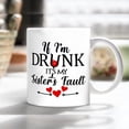 thumbnail image 3 of Mugs If I'm Drunk It's My Sister's Fault Funny Red Heart Drink Lovers Coffee To Sister From Brother Gifts For Sister Ceramic 11 15oz White Tea Cup Gifts For Women Sibling On Birthday, 3 of 8