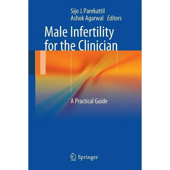 Male Infertility for the Clinician: A Practical Guide, (Paperback)
