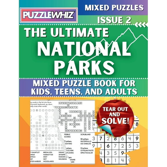 The Ultimate Mixed Puzzles The Ultimate National Parks Mixed Puzzle Book for Kids, Teens, and Adults: 16 Types of Engaging Variety Puzzles: Word an, Book 1, (Paperback)