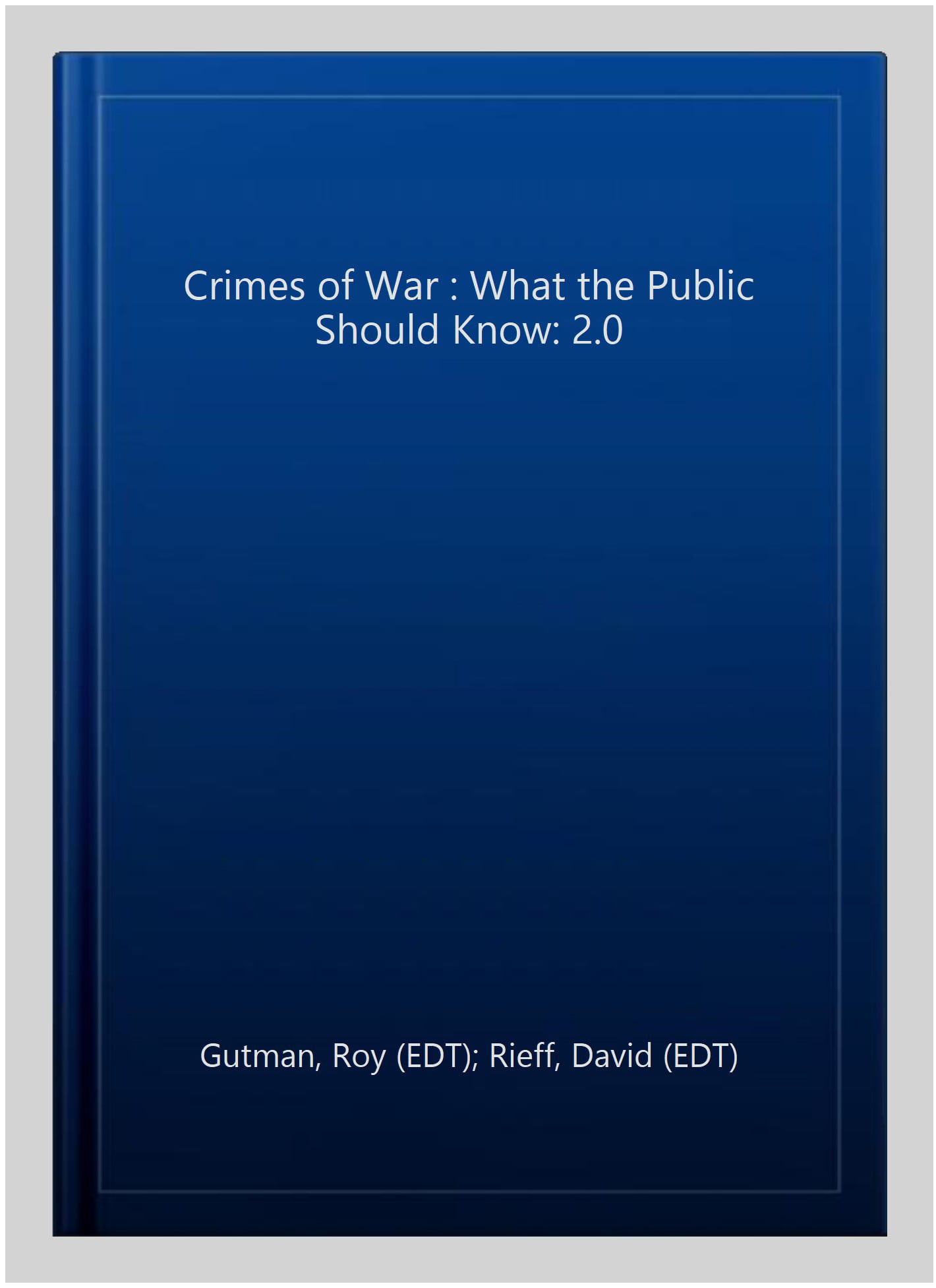 Pre-owned: Crimes of War : What the Public Should Know: 2.0, Paperback by  Gutman, Roy (EDT); Rieff, David (EDT); Dworkin, Anthony (EDT); Mendez,