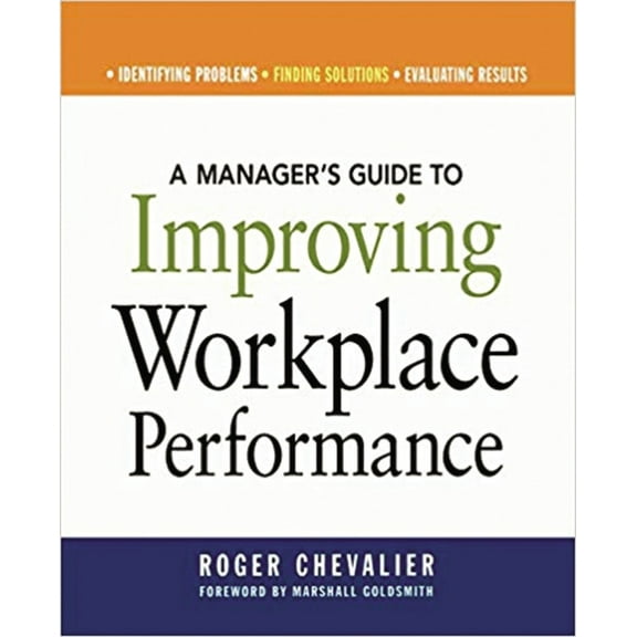 A Manager's Guide to Improving Workplace Performance, (Paperback)