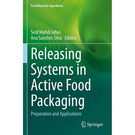 Food Bioactive Ingredients Releasing Systems in Active Food Packaging: Preparation and Applications, (Paperback)
