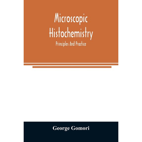 Microscopic histochemistry; principles and practice (Paperback)