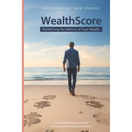 WealthScore: Redefining the Metrics of True Wealth (Paperback)