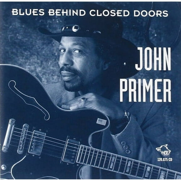 John Primer - Blues Behind Closed Doors - Blues - CD