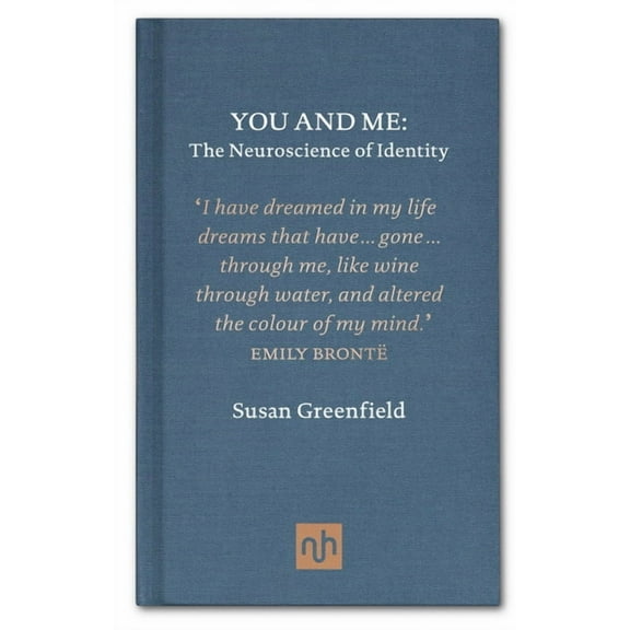 You and Me: The Neuroscience of Identity (Hardcover)