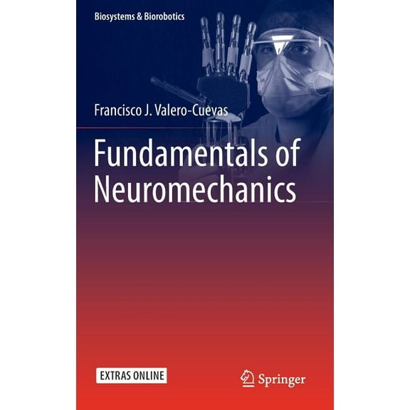 Biosystems & Biorobotics Fundamentals of Neuromechanics, Book 8, (Hardcover)