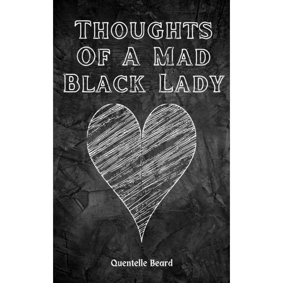 Thoughts Of A Mad Black Lady, (Paperback)