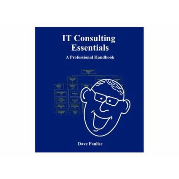 Pre-Owned IT Consulting Essentials: A Professional Handbook (Paperback)