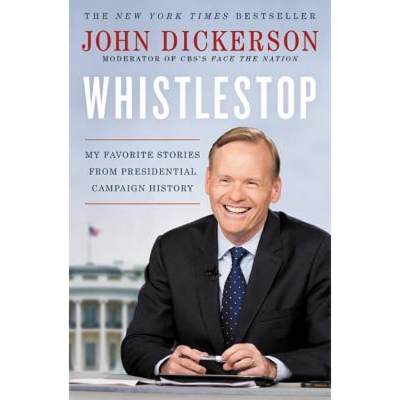 Pre-Owned Whistlestop (Paperback) by John Dickerson