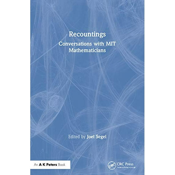 Pre-Owned Recountings: Conversations with MIT Mathematicians, 9781568817132, 1568817134, Paperback, 1 edition