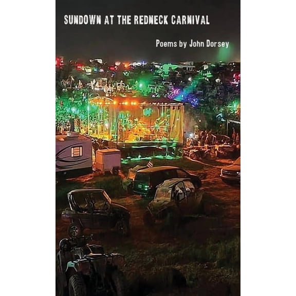 Sundown at the Redneck Carnival, (Paperback)