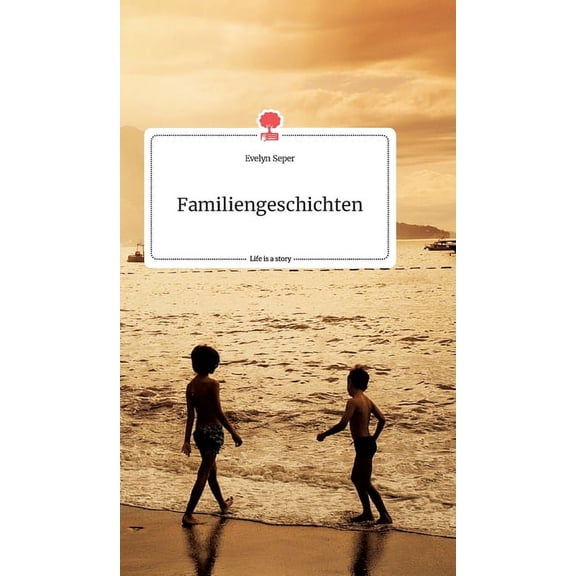 Familiengeschichten. Life is a Story - story.one (Hardcover)