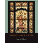 Creative Mind and Success  Paperback  1578988659 9781578988655 Ernest Holmes