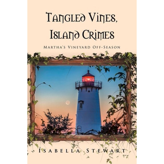 Pre-Owned Tangled Vines, Island Crimes: Martha's Vineyard Off-Season (Paperback) 1648019498 9781648019494