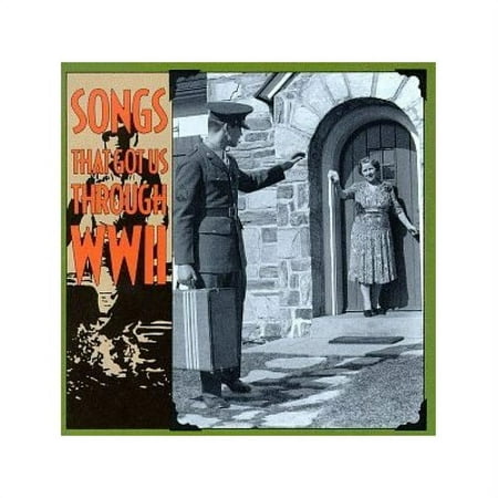 Songs That Got Us Through WWII