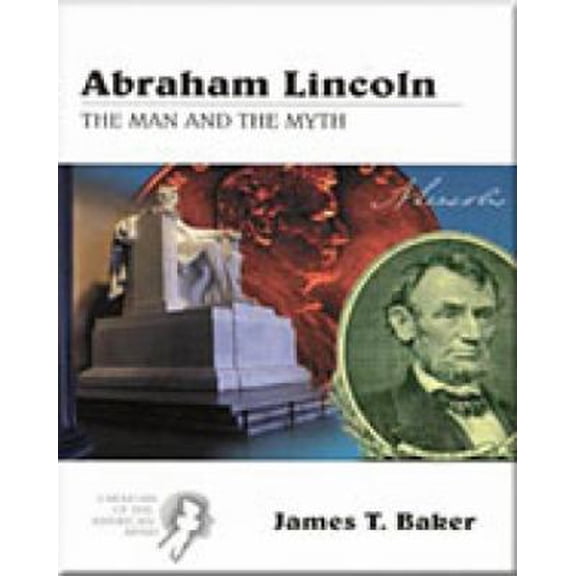 Pre-Owned Creators of the American Mind Series, Volume III: Abraham Lincoln: The Man and the Myth (Paperback) 0155056999 9780155056992