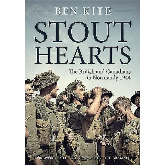Stout Hearts: The British and Canadians in Normandy 1944 (Paperback)