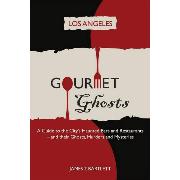 Gourmet Ghosts: Los Angeles (Paperback)