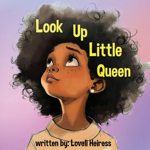 Look Up Little Queen, (Paperback)