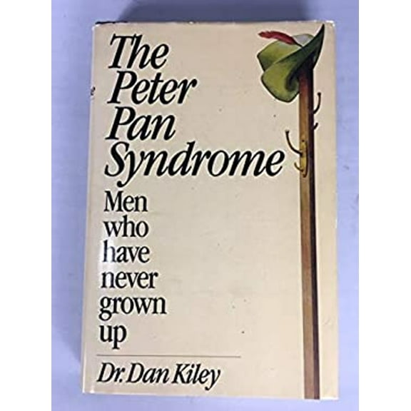 Pre-Owned The Peter Pan Syndrome: Men Who Have Never Grown Up (Hardcover) 0396082181 9780396082187
