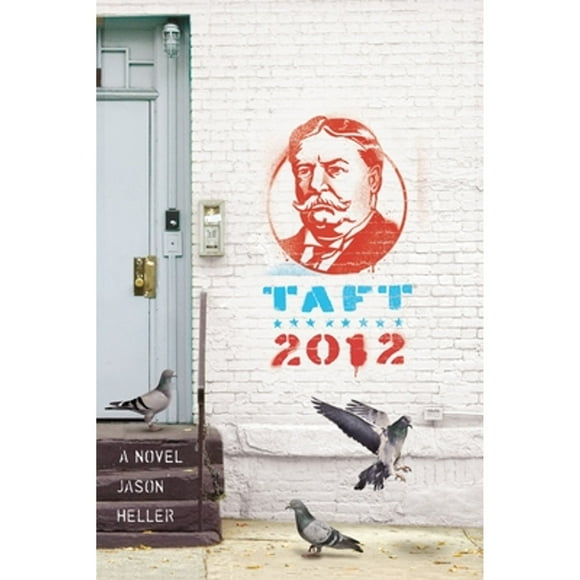 Pre-Owned Taft 2012 (Paperback 9781594745508) by Jason Heller