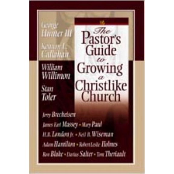 The Pastor's Guide to Growing a Christlike Church, (Paperback)