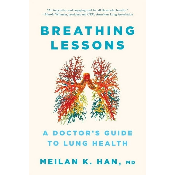 Breathing Lessons: A Doctor's Guide to Lung Health, (Paperback)