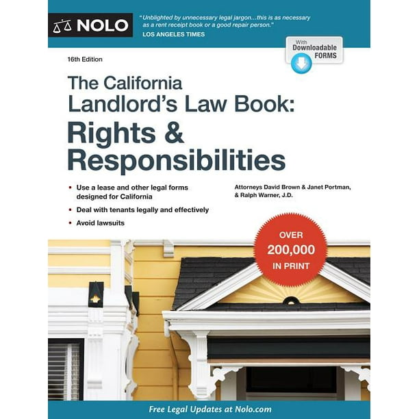 California Landlord's Law Book, The Rights & Responsibilities Rights
