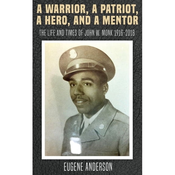 A Warrior, a Patriot, a Hero, and a Mentor (Hardcover)
