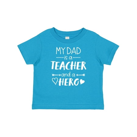 

Inktastic My Dad is a Teacher and a Hero Gift Baby Boy or Baby Girl T-Shirt