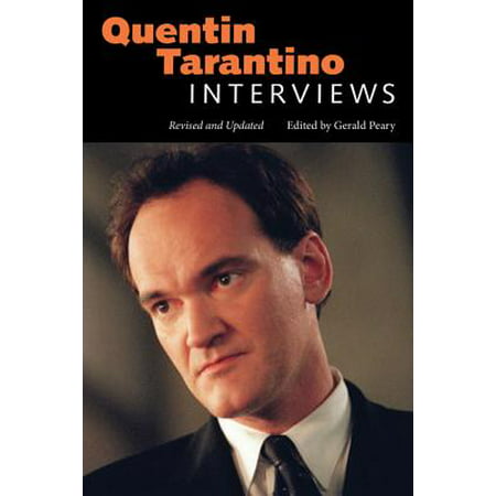 Quentin Tarantino : Interviews, Revised and (Quentin Tarantino Best Original Screenplay)