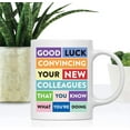 thumbnail image 2 of CTDream Funny Retirement 11oz. Coffee Mug Gift, Good Luck Convincing Your New Colleagues That You Know What You're Doing, Colorful, 1-Pack, Novelty Cup Gifts Ideas, 2 of 7
