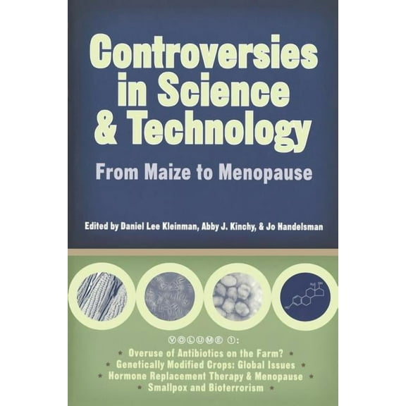 Science and Technology in Society Controversies in Science and Technology: From Maize to Menopause, (Paperback)