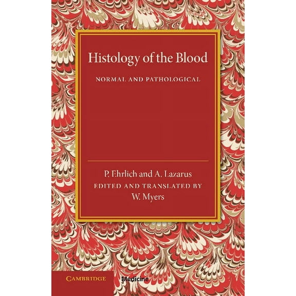 Histology of the Blood: Normal and Pathological, (Paperback)
