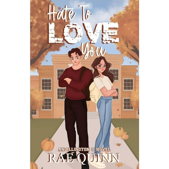 Hate To Love You: An Ellington U Novel, (Paperback)