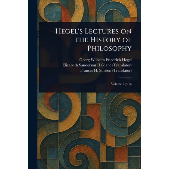 Hegel's Lectures on the History of Philosophy, (Paperback)
