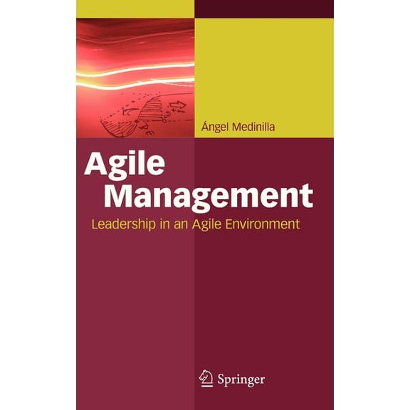 Agile Management: Leadership in an Agile Environment, (Hardcover)