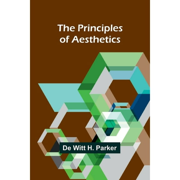 The Principles of Aesthetics, (Paperback)