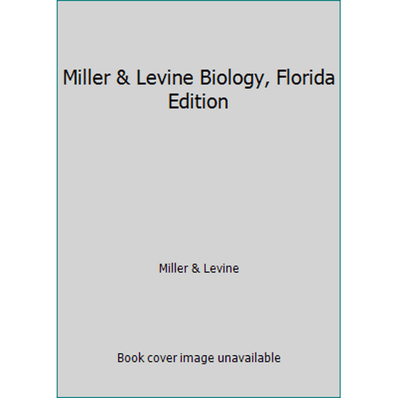 Pre-Owned Miller & Levine Biology, Florida Edition (Hardcover) 0132534592 9780132534598