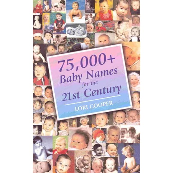 Pre-Owned 75,000+ Baby Names for the 21st Century