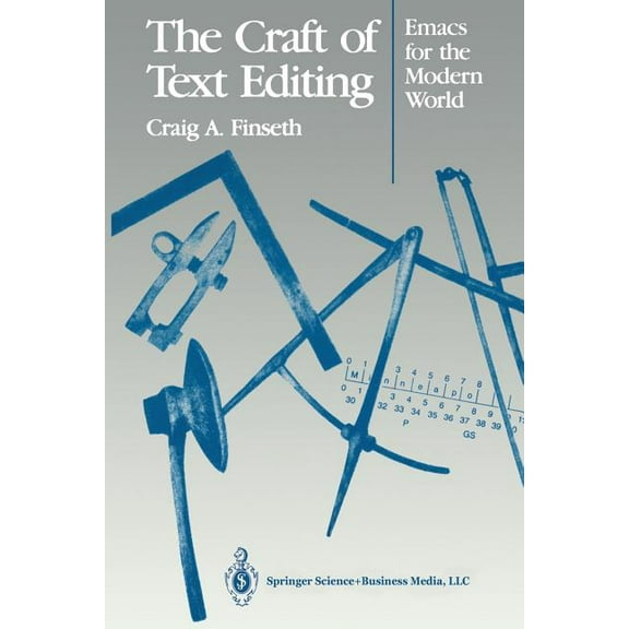 The Craft of Text Editing: Emacs for the Modern World, (Paperback)