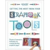 Getting the Most from Your Scrapbook Tools (Memory Makers) [Paperback - Used]
