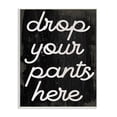 thumbnail image 3 of Stupell Industries Drop Your Pants Here Funny Bathroom Laundry Phrase, 10 x 15, Design by Daphne Polselli, 3 of 5