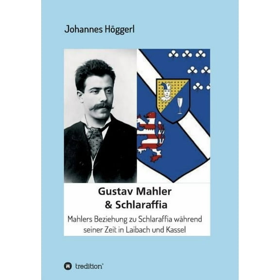 Gustav Mahler & Schlaraffia (Paperback)